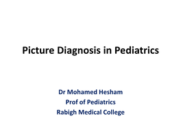 Picture Diagnosis in Pediatrics Rabigh Medical College