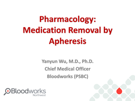 Pharmacology: Medication Removal by Apheresis