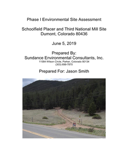 Phase I Environmental Site Assessment Schoolfield Placer and Third National Mill Site, Stanley Road, Dumont, Colorado