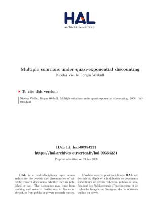 Multiple Solutions Under Quasi-Exponential Discounting Nicolas Vieille, Jörgen Weibull