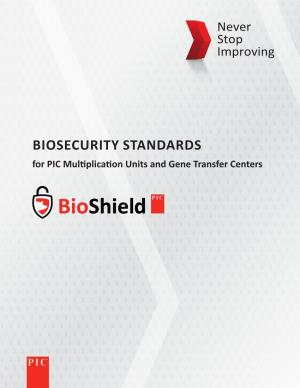 BIOSECURITY STANDARDS for PIC Multiplication Units and Gene Transfer Centers New Biosecurity Standards and Protocols from Genus PIC