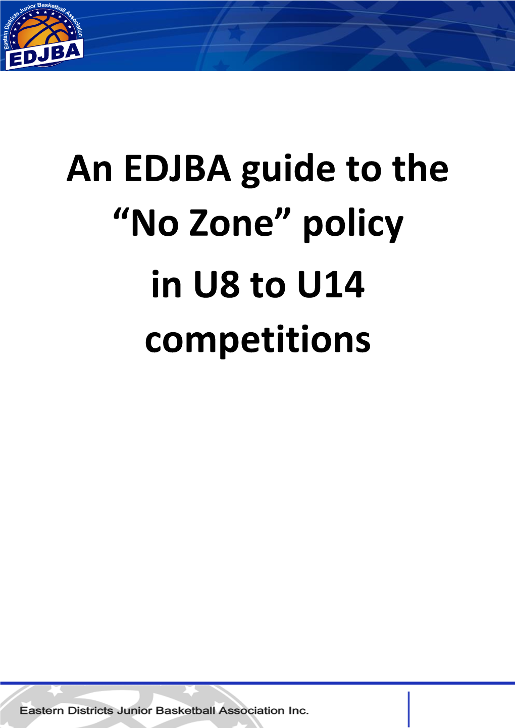 An EDJBA Guide to the “No Zone” Policy in U8 to U14 Competitions