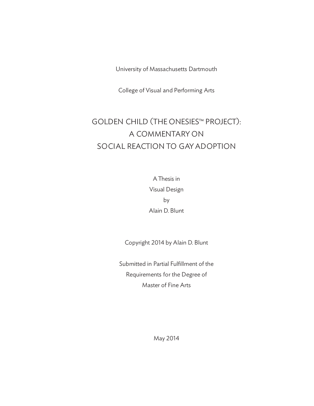 Golden Child (The Onesiestm Project): a Commentary on Social Reaction to Gay Adoption