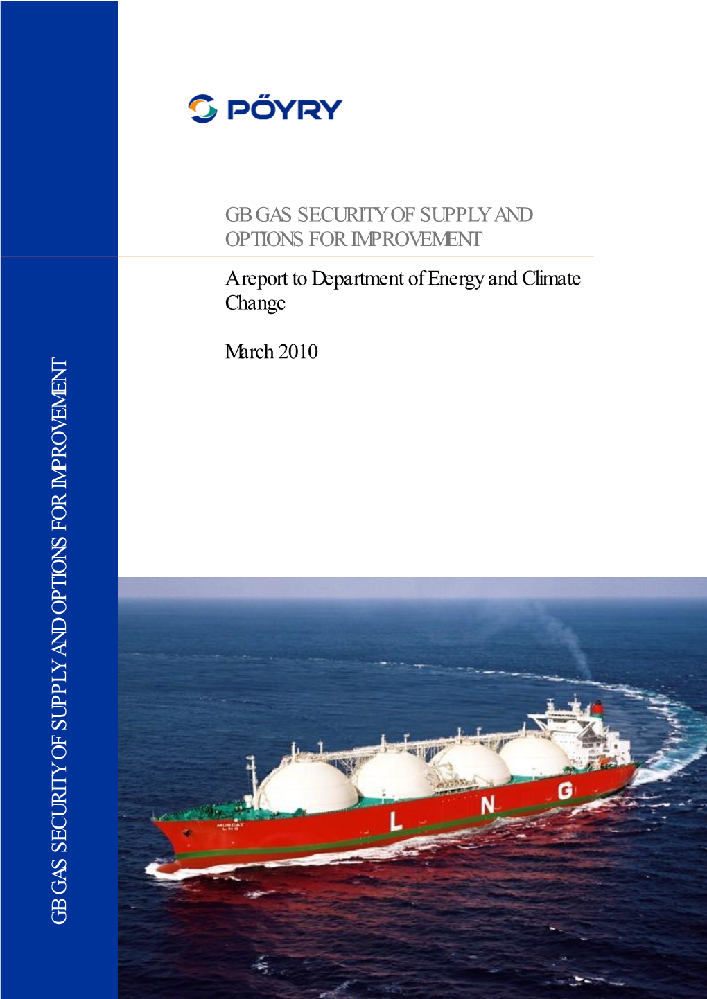 GB GAS SECURITY of SUPPLY and OPTIONS for IMPROVEMENT a Report to Department of Energy and Climate Change
