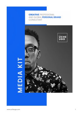 Media Kit Consultant and Global Creative Professional Personal Brand the Ugo Uche