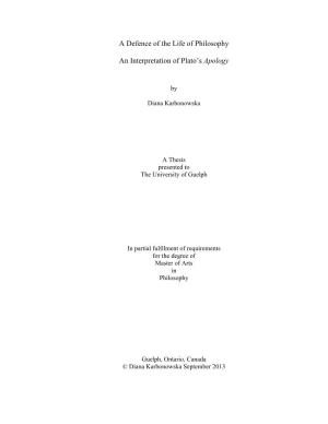 A Defence of the Life of Philosophy an Interpretation of Plato's Apology