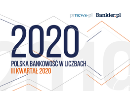 Polska Bankowość W Liczbach Iii Kwartał 2020 Spis Treści