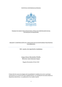 Del Casete a La Reportería Ciudadana Jorge Arturo Bermúdez Pinilla Director