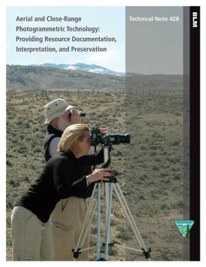Aerial and Close-Range Photogrammetric Technology: Providing Resource Documentation, Interpretation, and Preservation