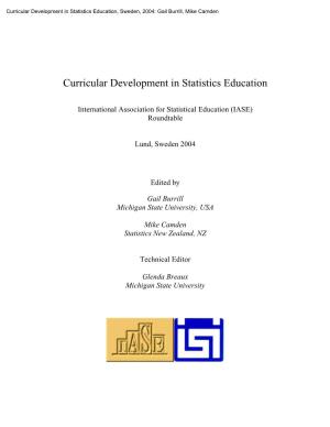 Curricular Development in Statistics Education, Sweden, 2004: Gail Burrill, Mike Camden