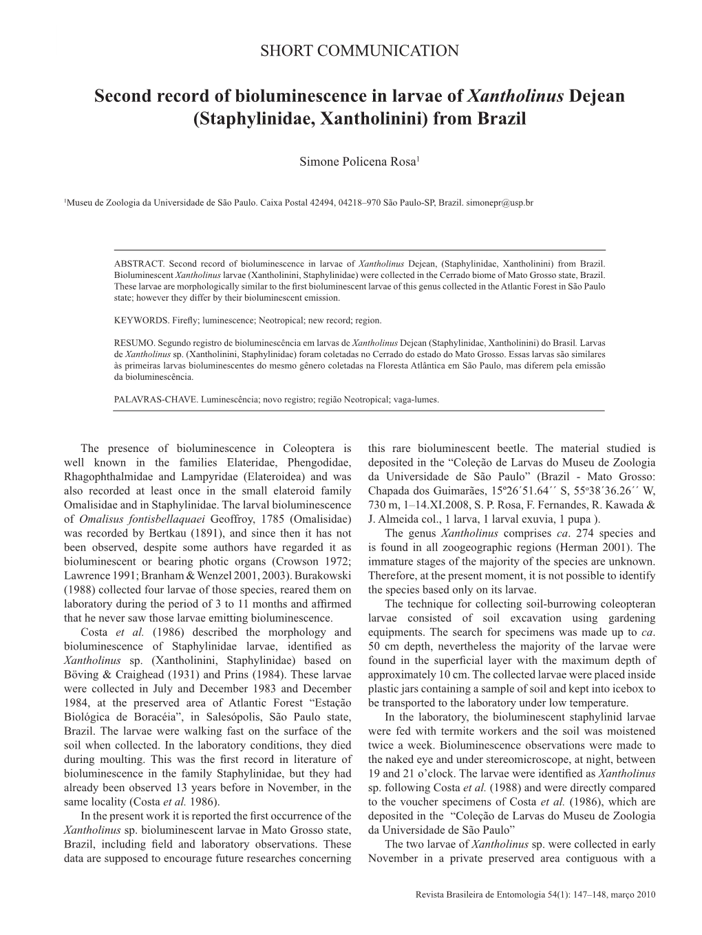 Second Record of Bioluminescence in Larvae of Xantholinus Dejean from Brazil 147 SHORT COMMUNICATION