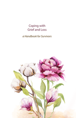 Coping with Grief and Loss a Handbook for Survivors CONTENTS