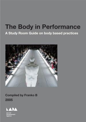 The Body in Performance a Study Room Guide on Body Based Practices