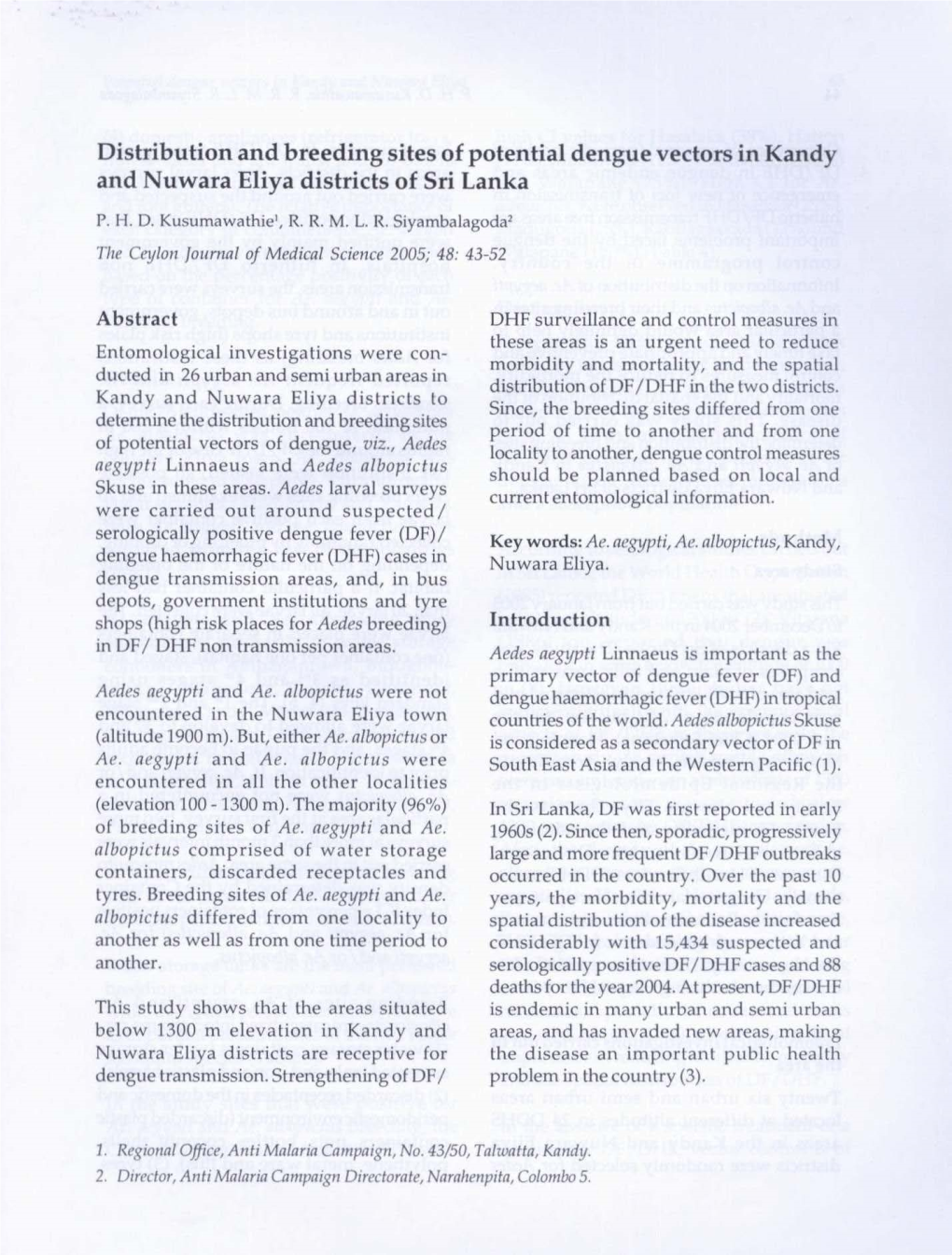 Distribution and Breeding Sites of Potential Dengue Vectors in Kandy and Nuwara Eliya Districts of Sri Lanka