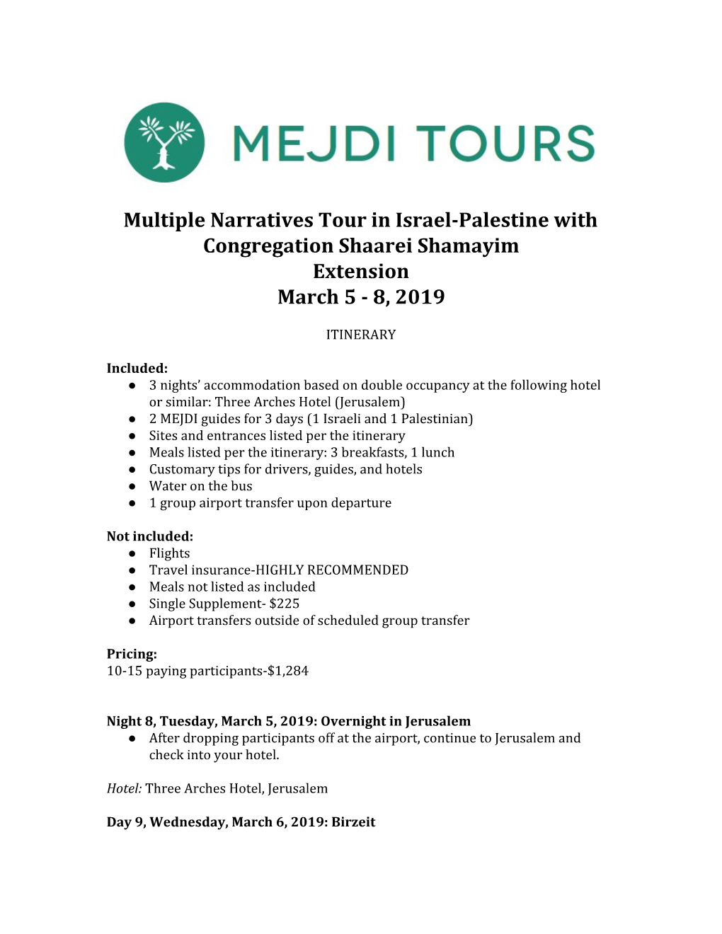 Multiple Narratives Tour in Israel-Palestine with Congregation Shaarei Shamayim Extension March 5 - 8, 2019