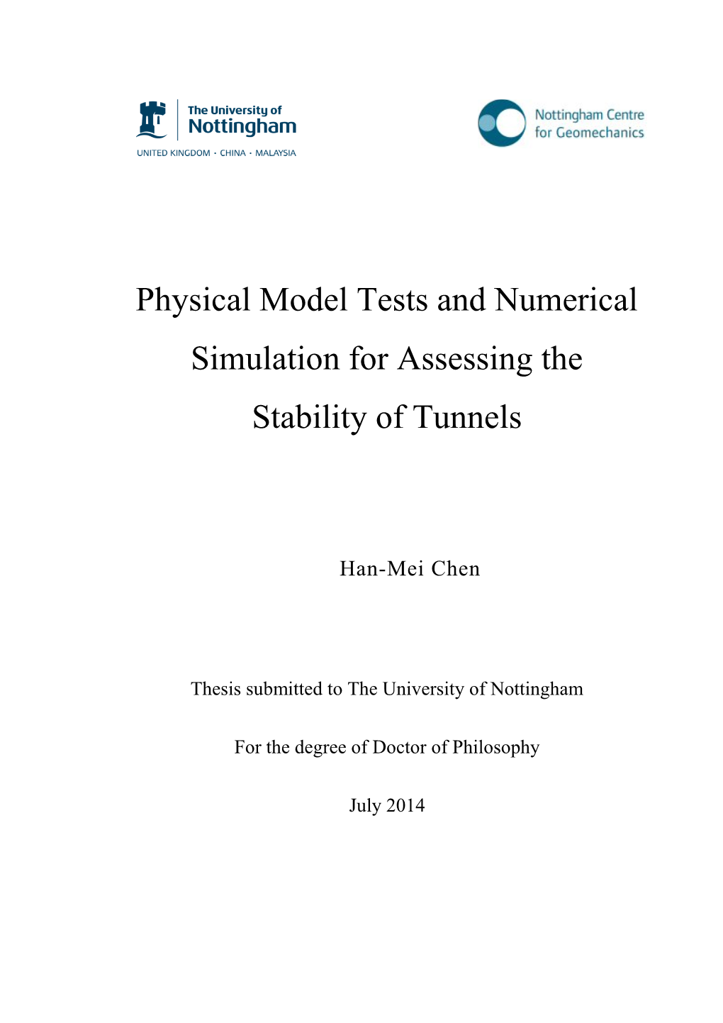 Physical Model Tests and Numerical Simulation for Assessing the Stability of Tunnels