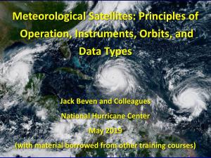 Meteorological Satellites: Principles of Operation, Instruments, Orbits, and Data Types