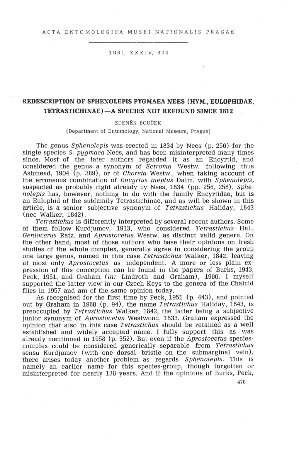 The Genus Sphenolepis Was Erected in 1834 by Nees (P. 256) for the Single Species S