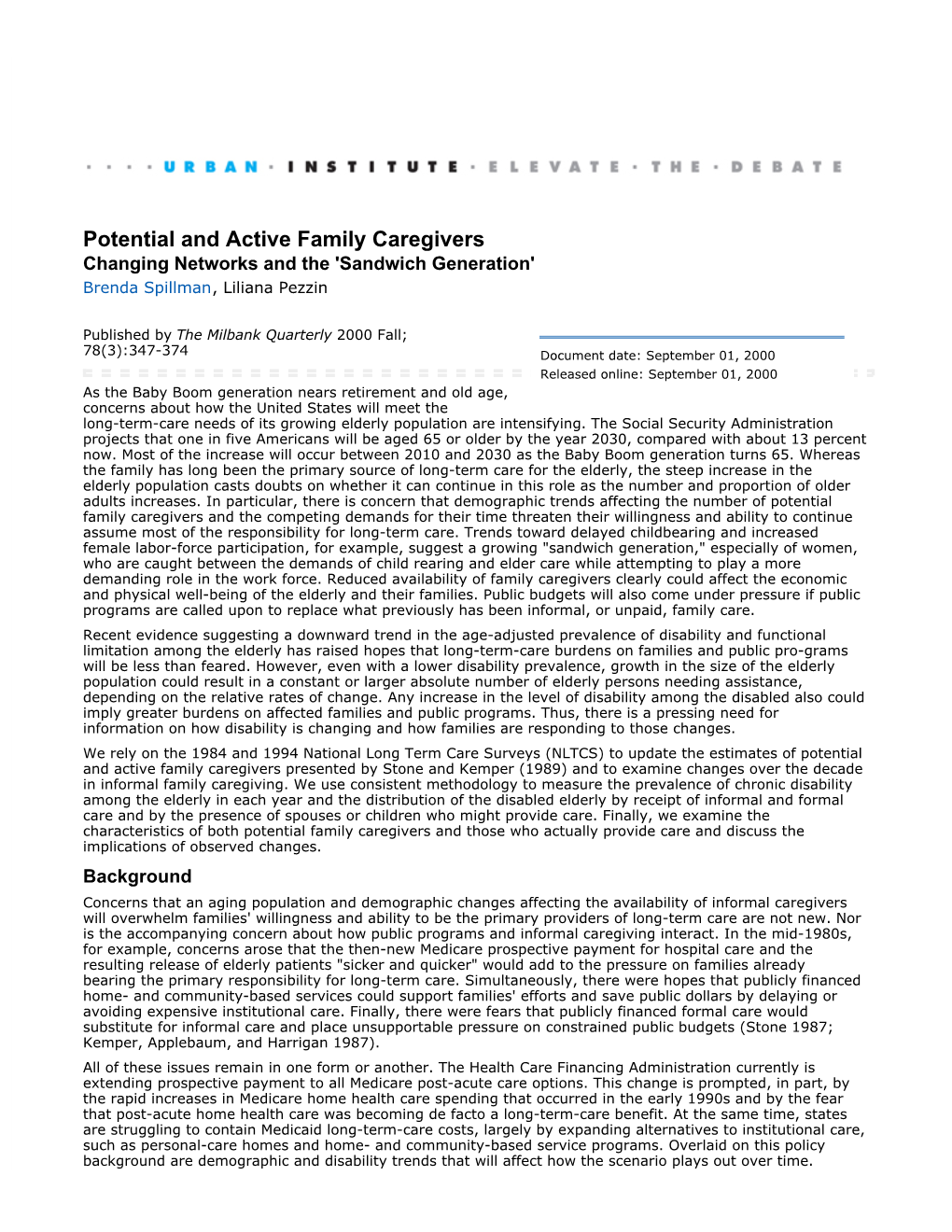 Potential and Active Family Caregivers Changing Networks and the 'Sandwich Generation' Brenda Spillman, Liliana Pezzin