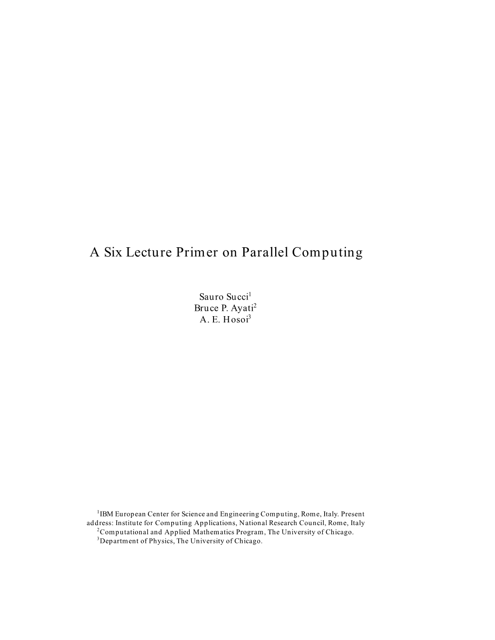 A Six Lecture Primer on Parallel Computing