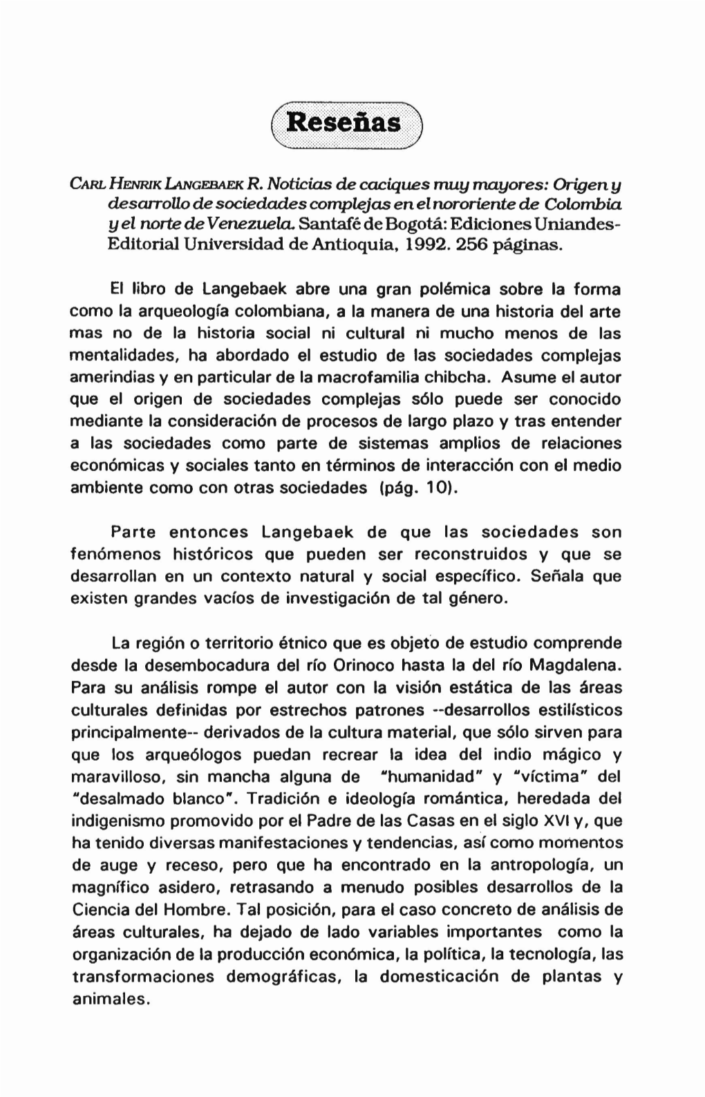 CARL HENRIK LANGEBAEK R. Noticias De Caciques Rrw.Ymayores: Origen Y Desarrollo De Sociedades Complejas En El Nororiente De Colombia Yel Norte De Venezuela
