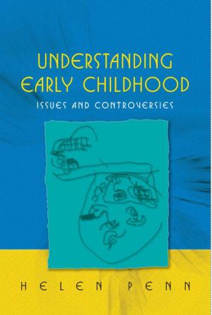 Understanding Early Childhood : Issues and Controversies