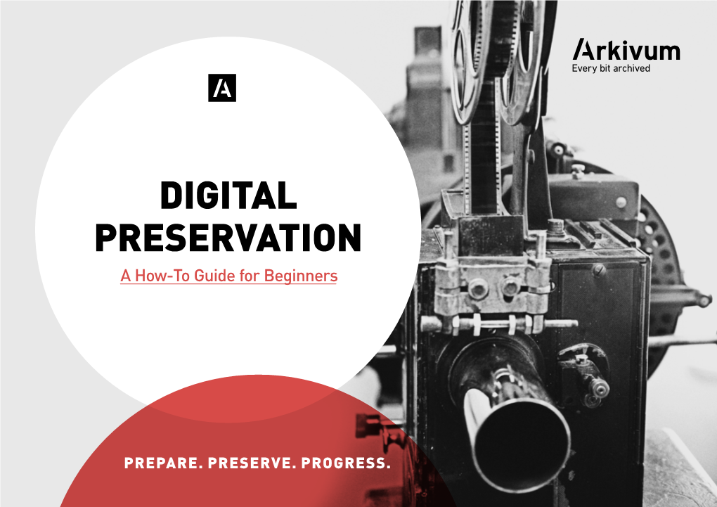 DIGITAL PRESERVATION a How-To Guide for Beginners