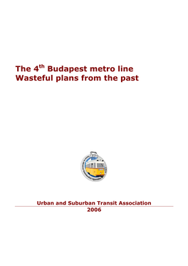 The 4Th Budapest Metro Line Wasteful Plans from the Past