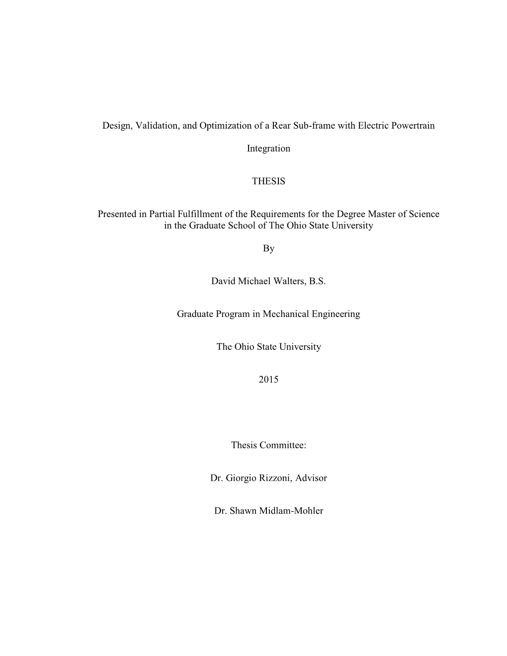 Design, Validation, and Optimization of a Rear Sub-Frame with Electric Powertrain Integration THESIS Presented in Partial Fulfil