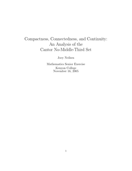 Compactness, Connectedness, and Continuity: an Analysis of the Cantor No-Middle-Third Set