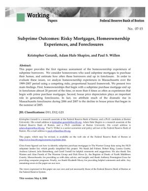 Subprime Outcomes: Risky Mortgages, Homeownership Experiences, and Foreclosures