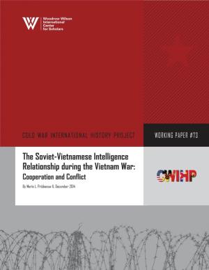 The Soviet-Vietnamese Intelligence Relationship During the Vietnam War: Cooperation and Conflict by Merle L