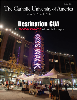 Destination CUA the Renaissance of South Campus 01TOC.Qxp Master Redesign 3/10/15 12:02 PM Page 1