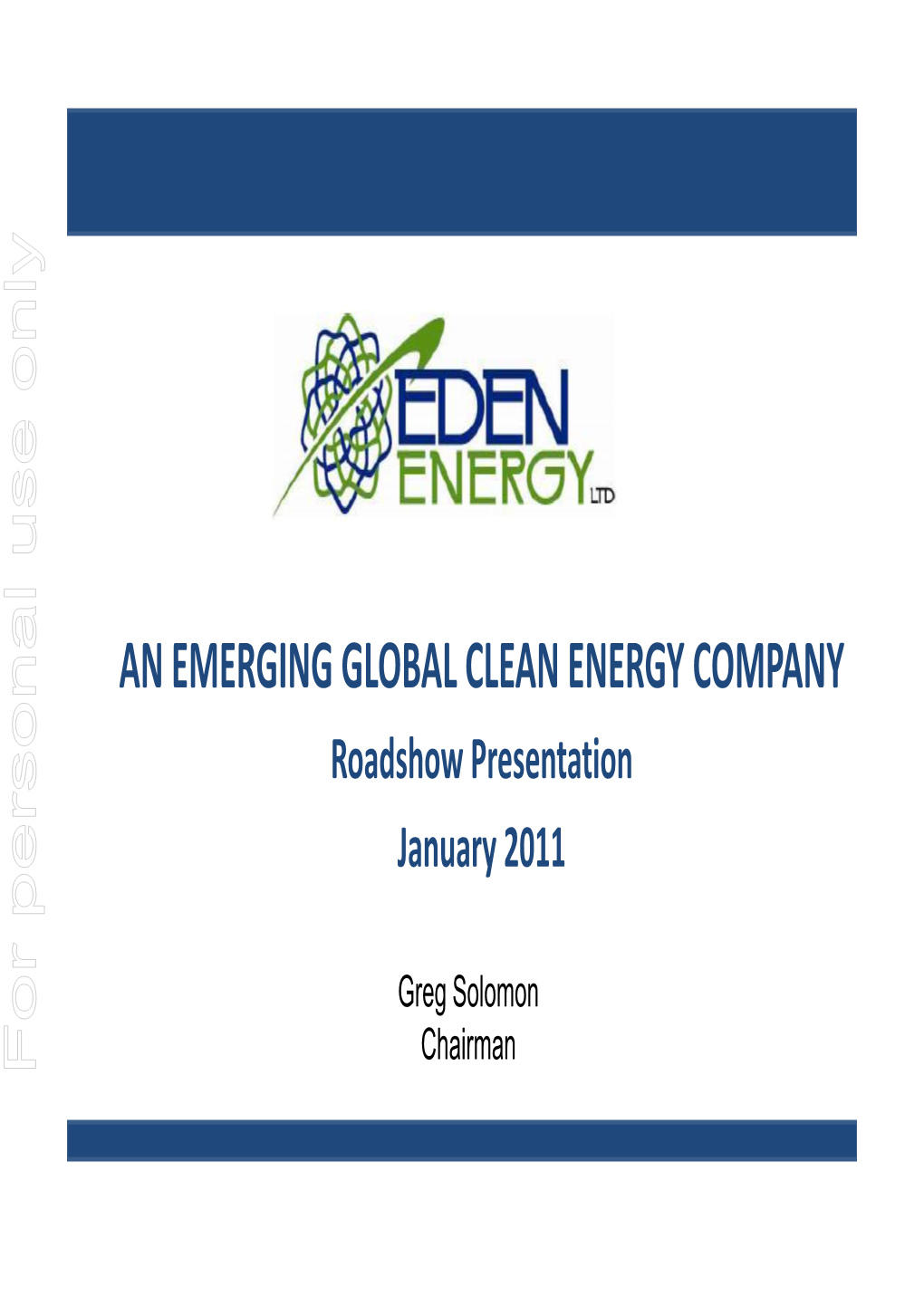 Coal Bed Methane JV-50% (1400Km2) - Coal Bed Methane JV-5% (400Km2)- Centrica UK- Shale/ - Shale Gas/Conventional Gas JV-50% (1800Km2) Conventional