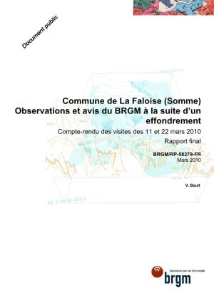 Commune De La Faloise (Somme) Observations Et Avis Du BRGM À La Suite D’Un Effondrement Compte-Rendu Des Visites Des 11 Et 22 Mars 2010 Rapport Final