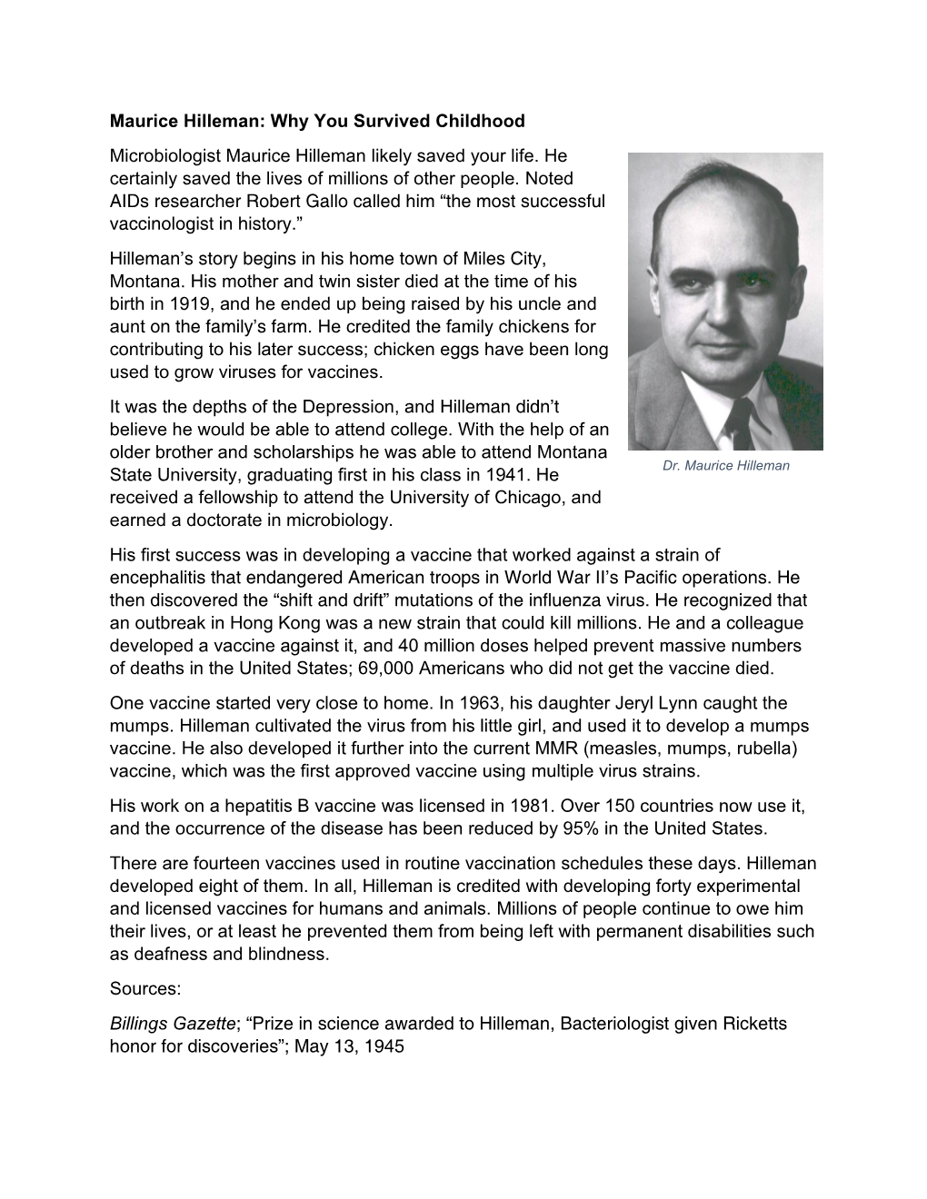 Maurice Hilleman: Why You Survived Childhood Microbiologist Maurice Hilleman Likely Saved Your Life