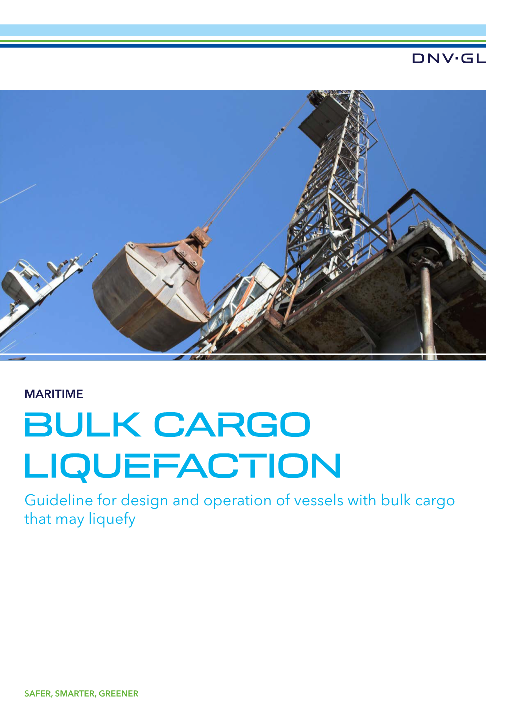 BULK CARGO LIQUEFACTION Guideline for Design and Operation of Vessels with Bulk Cargo That May Liquefy