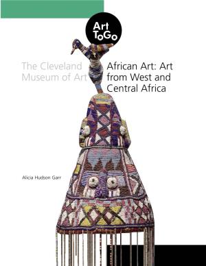 The Cleveland Museum of Art African Art: Art from West and Central Africa