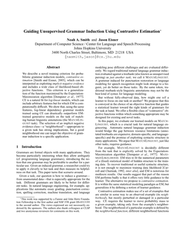 Guiding Unsupervised Grammar Induction Using Contrastive Estimation∗