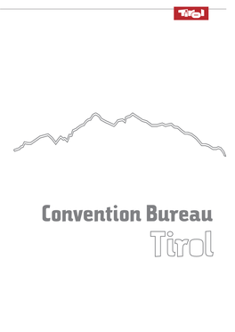 Herzlich Willkommen Im Kongress- Und Tagungsland Tirol