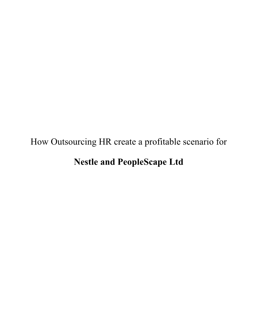 How Outsourcing HR Create a Profitable Scenario for Nestle and Peoplescape Ltd?”