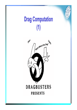 Drag Computation (1) Why Drag So Concerned