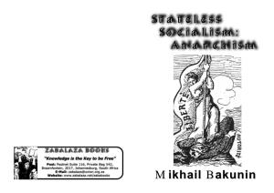 Stateless Socialism: Anarchism Mikhail Bakunin