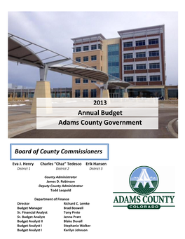 2013 Adopted Budget He 2013 Adopted Budget Document Contains a Wealth of Information Pertaining to Adams County Government