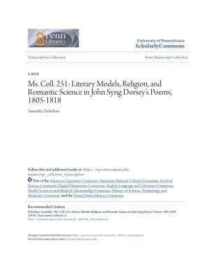 Ms. Coll. 251: Literary Models, Religion, and Romantic Science in John Syng Dorsey’S Poems, 1805-1818 Samantha Destefano