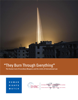 “They Burn Through Everything” the Human Cost of Incendiary Weapons and the Limits of International Law