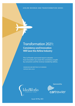 Transformation 2021: Consistency and Innovation Will Save the Airline Industry