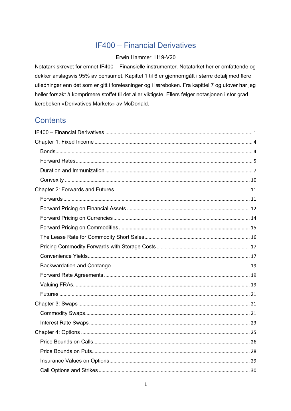 IF400 – Financial Derivatives Erwin Hammer, H19-V20 Notatark Skrevet for Emnet IF400 – Finansielle Instrumenter