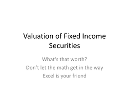 Valuation of Fixed Income Securities