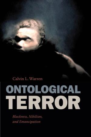 ONTOLOGICAL TERROR Blackness, Nihilism, and Emancipation ONTOLOGICAL TERROR ONTOLOGICAL